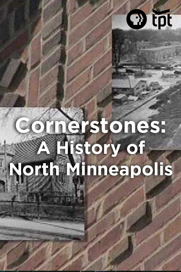 Cornerstones: A History of North Minneapolis