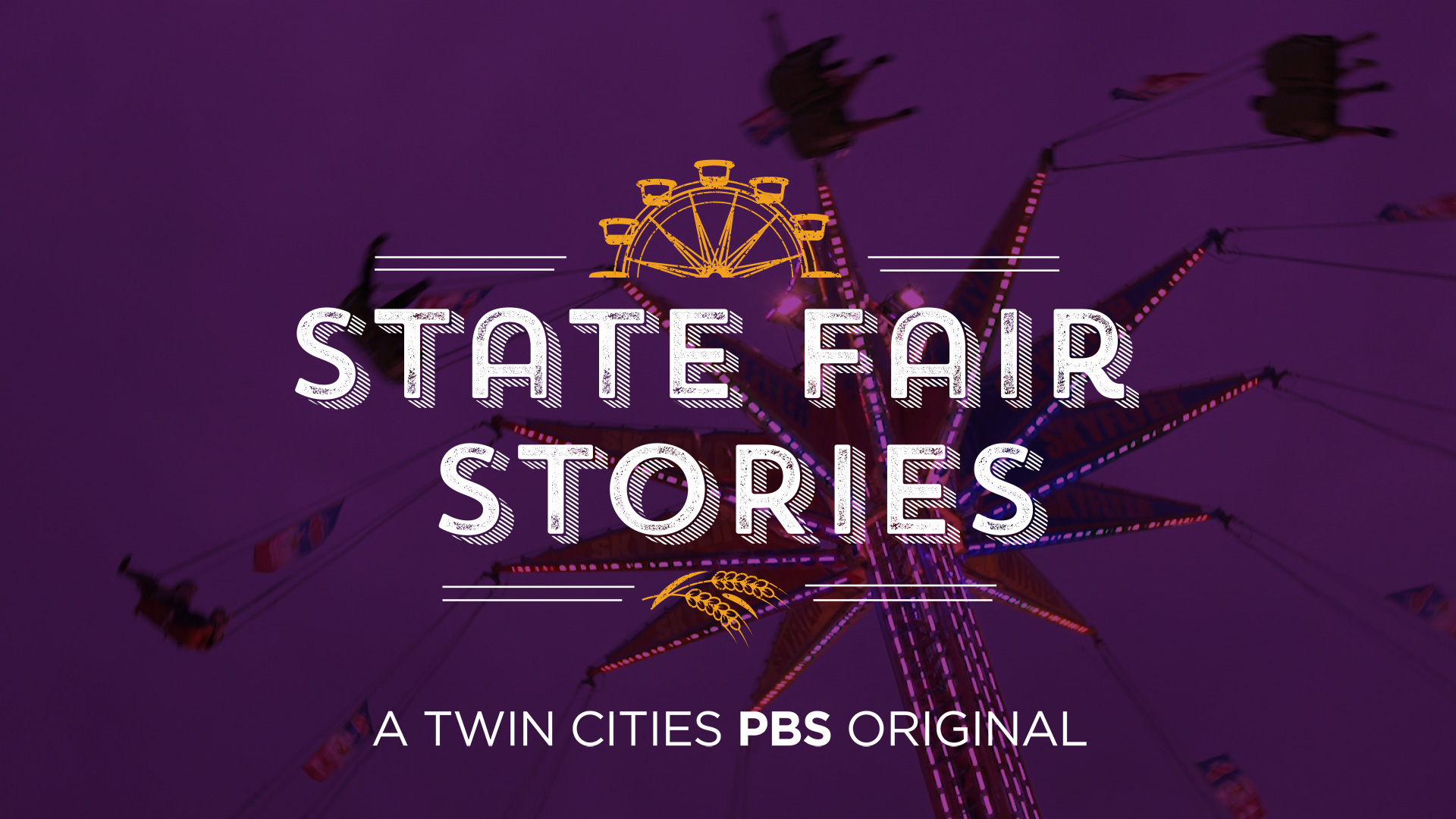 State Fair Stories Twin Cities PBS