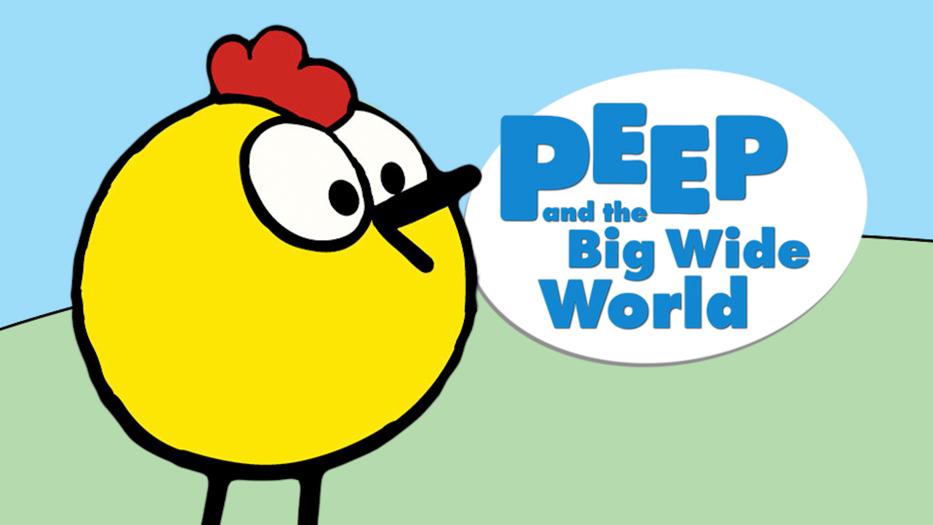 The Big Wide World Peep And Chirp
