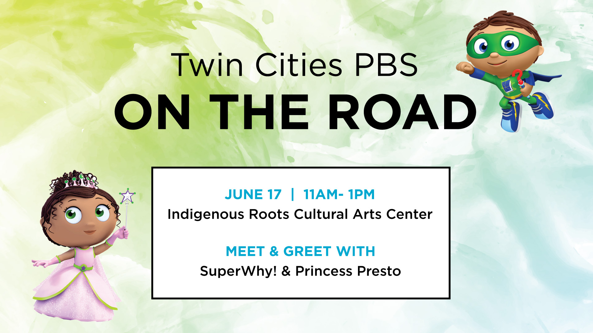 Twin Cities PBS On the Road with Super Why and Princess Presto