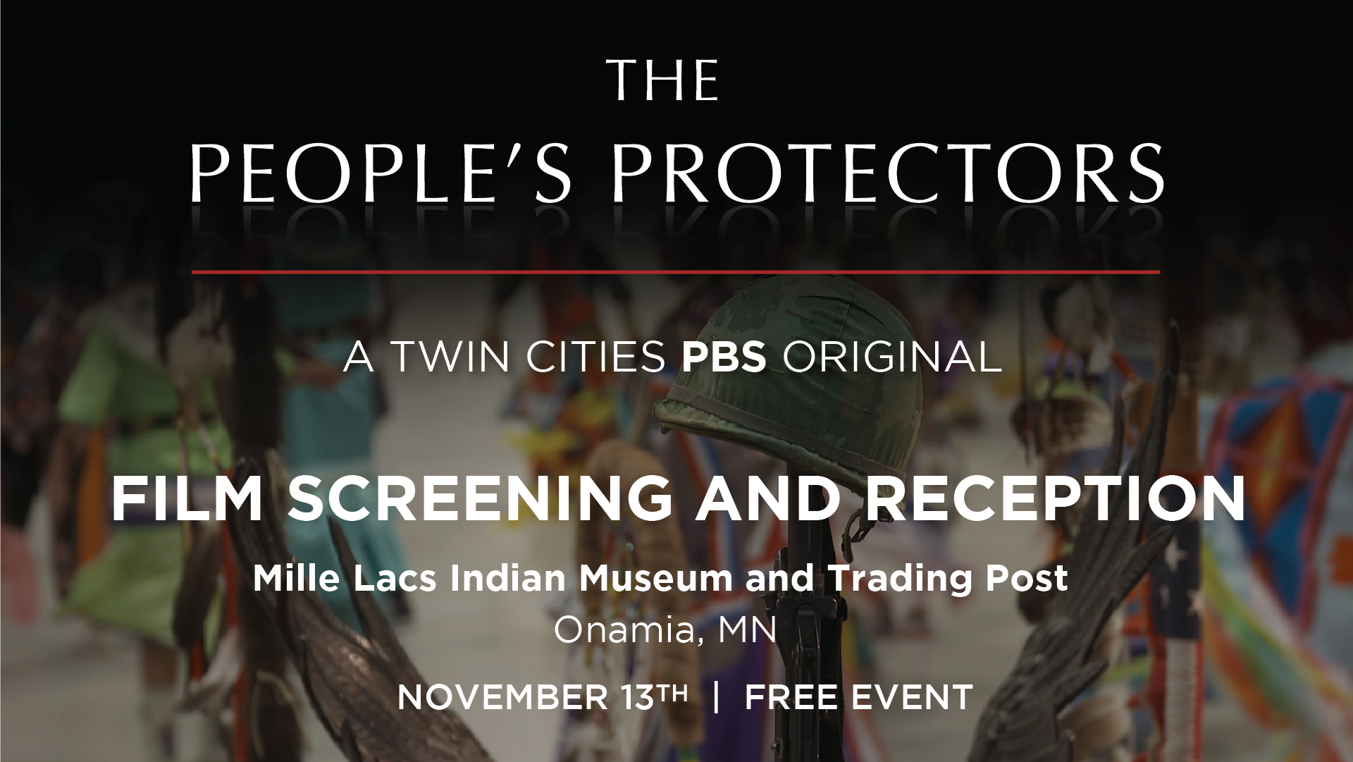 The People's Protectors Screening and Reception Mille Lacs Indian Museum