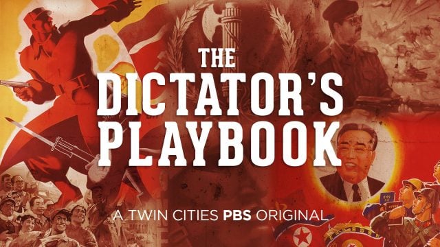 The Dictator's Playbook: A Twin Cities PBS Original