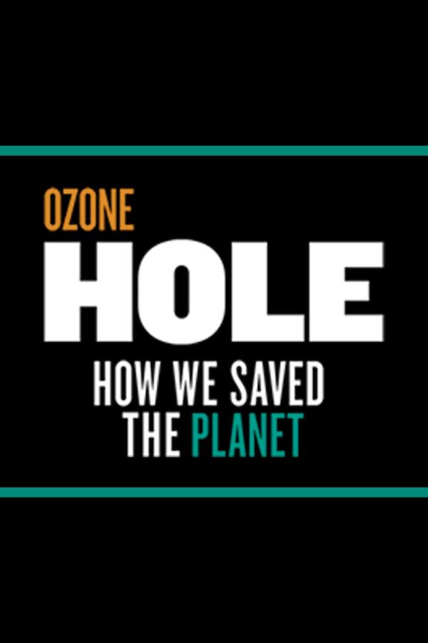 Ozone Hole: How We Saved the Planet