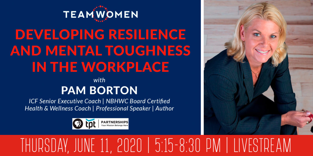 Developing Resilience and Mental Toughness in the Workplace with Pam Borden