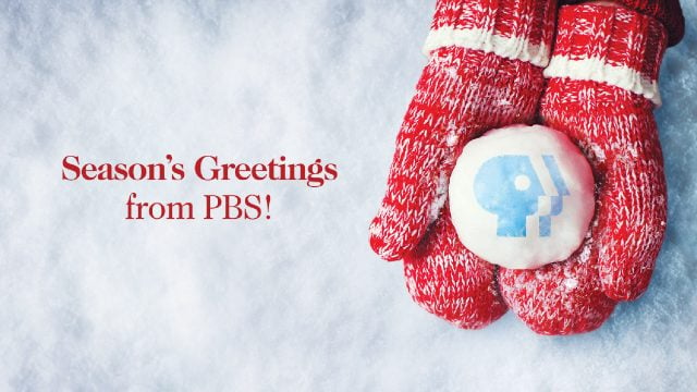 mittens holding PBS snowball, text: Season's Greetings from PBS