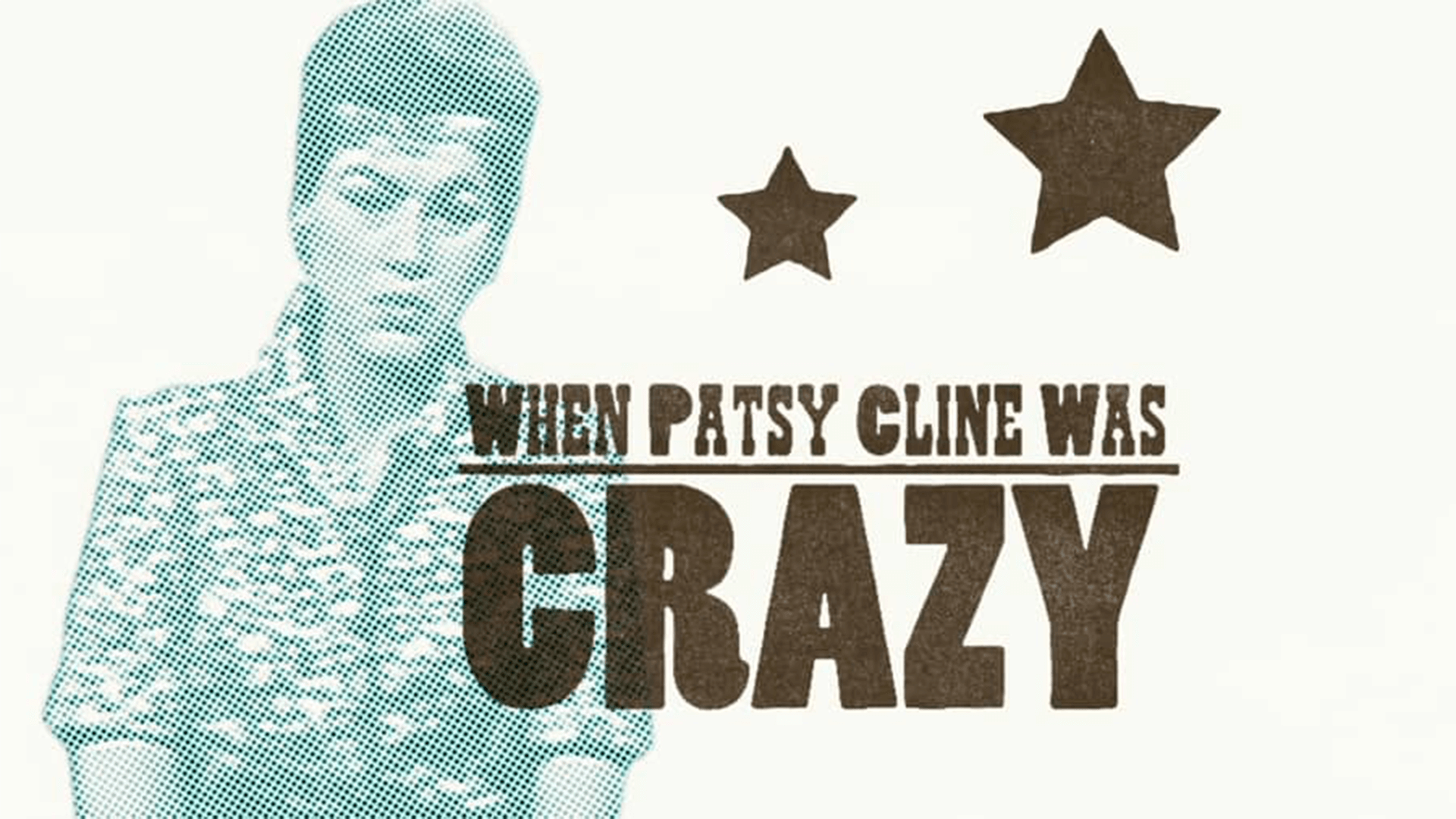 When Patsy Cline Was Crazy