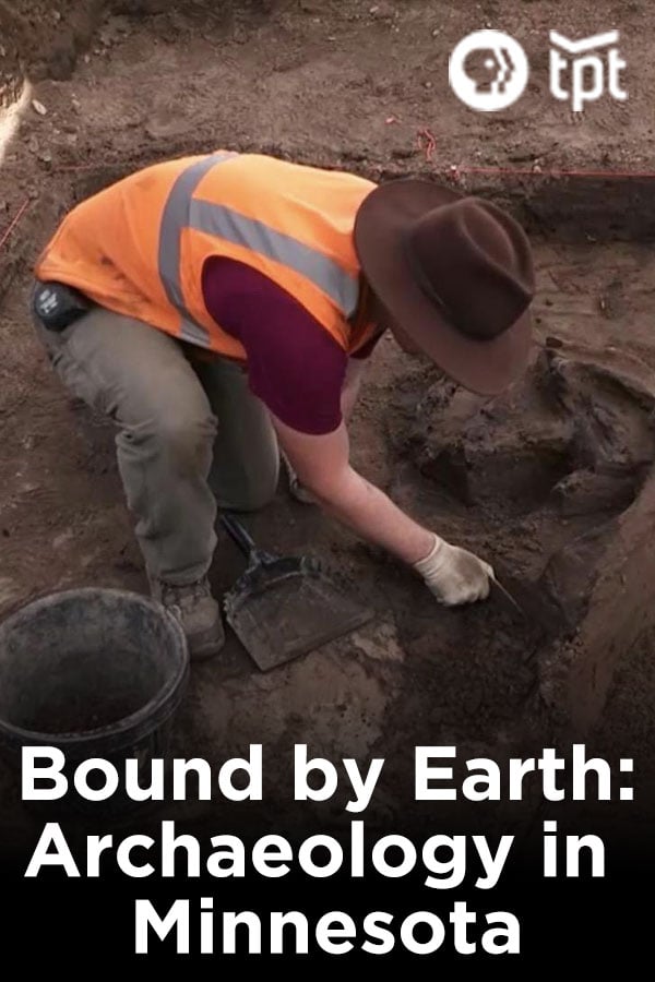 Bound by Earth: Archaeology in Minnesota