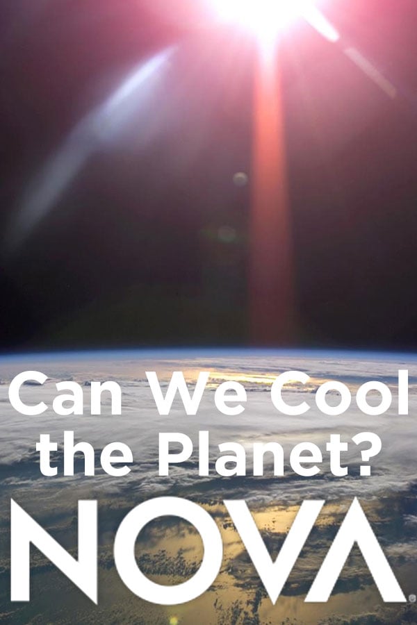 NOVA: Can we cool the planet?