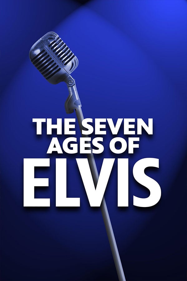 The Seven Ages of Elvis
