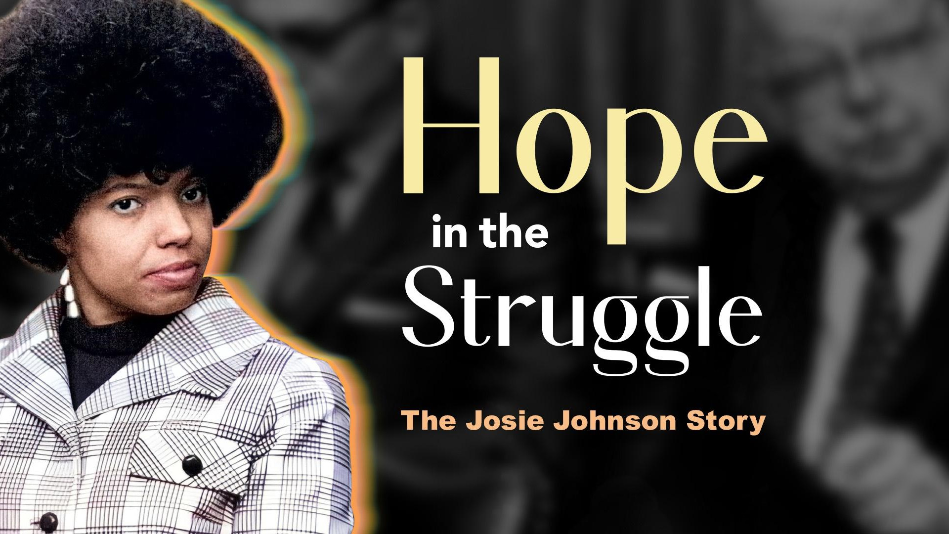 Hope in the Struggle: The Josie Johnson Story